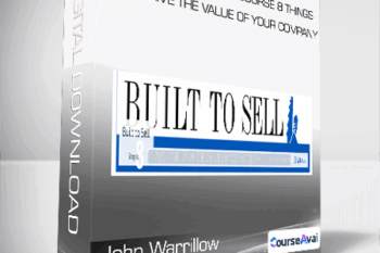 John Warrillow - Built to Sell Online Course: 8 Things That Drive the Value of Your Company