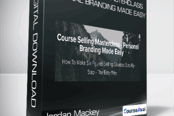 Jordan Mackey - Course Selling Masterclass - Personal Branding Made Easy