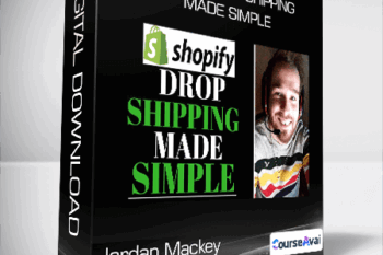 Jordan Mackey - Shopify Dropshipping Made Simple