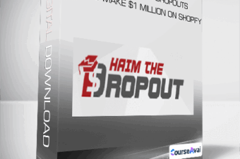 ECommerce for Dropouts - How To Make $1 Million On Shopify