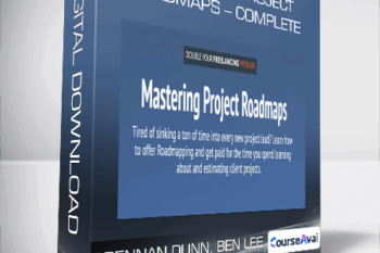 Mastering Project Roadmaps - Complete from Brennan Dunn. Ben Lee
