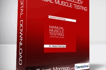 Dr. Robert Morrison - Applied Kinesiology Manual Muscle Testing