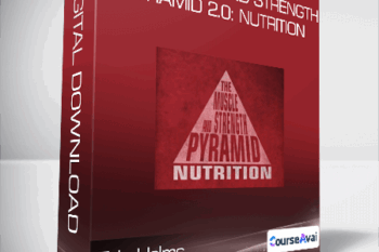 Eric Helms - The Muscle and Strength Pyramid 2.0: Nutrition