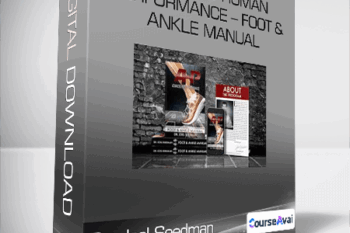 Dr. Joel Seedman - Advanced Human Performance - Foot & Ankle Manual