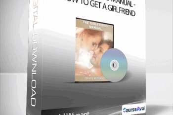David Wygant - The Girlfriend Manual: How To Get A Girlfriend