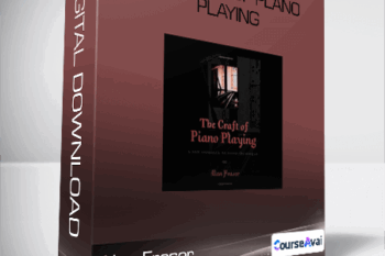 Alan Fraser - The Craft of Plano Playing
