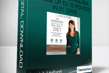 The Hormone Reset Diet: Heal Your Metabolism to Lose Up to 15 Pounds in 21 Days