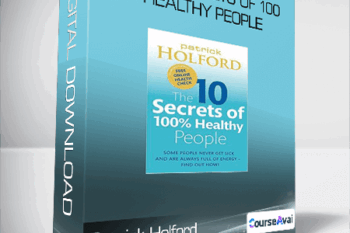 Patrick Holford - The 10 Secrets of 100 Healthy People
