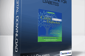 Gabriel Cousens - There Is A Cure For Diabetes