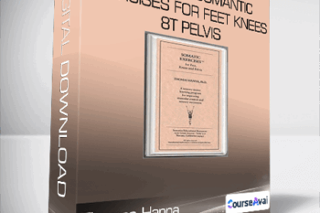 Thomas Hanna - Somatics - Somantic Exercises for Feet Knees 8t Pelvis