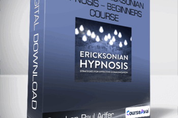 Stephen Paul Adfer - Complete Ericksonian Hypnosis - Beginners course