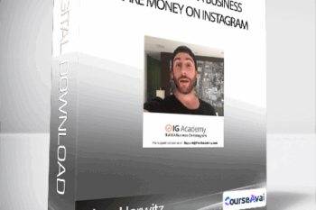 Adam Horwitz - How To Build A Business & Make Money On Instagram