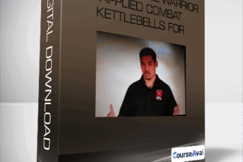 The Kettlebell Warrior Applied Combat Kettlebells for Maximum Martial Power