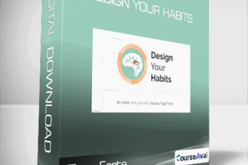 Tiago Forte - Design Your Habits
