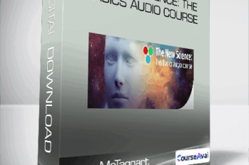 Lynne McTaggart - The New Science: The Basics Audio Course