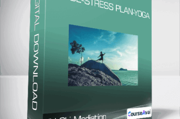 The De-Stress Plan-YOGA-Tai Chi-Mediation
