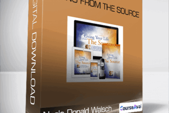 Neale Donald Walsch - Living From the Source