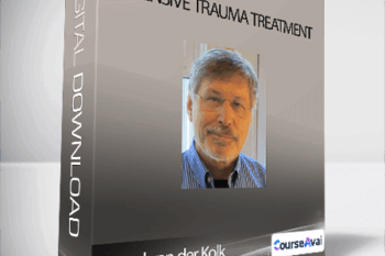 Bessel van der Kolk - Intensive Trauma Treatment