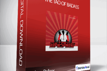 Joshua Pelicer - The Tao of Badass