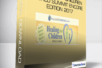 Healing Our Children World Summit Encore Edition 2017