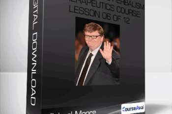 Constitutional Herbalism & Therapeutics course: Lesson 06 of 12-Michael Moore