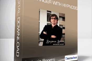 Stop Anger With Hypnosis-Benjamin Bonetti