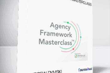 Andrew Dymski - Agency Framework Masterclass