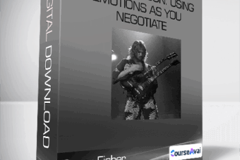 Roger Fisher - Beyond Reason: Using Emotions as You Negotiate