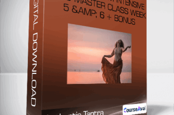 Authentic Tantra - Female Orgasm Intensive Video Master Class Week 5 & 6 + Bonus