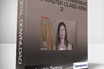 Authentic Tantra - Female Orgasm Intensive Video Master Class Week 2