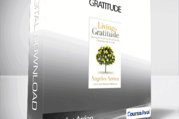 Angeles Arrien - Gratitude