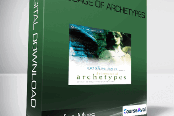 Caroline Myss - Language of Archetypes