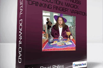 BRIAN DAVID PHILLIPS -THE DRUNK HYPNOSIS INDUCTION: MAGICK“DRINKING FINGER”VARIATION
