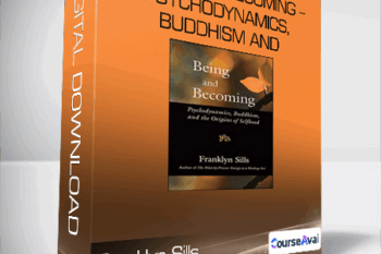 Franklyn Sills - Being and Becoming - Psychodynamics