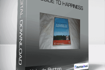 Alain de Botton - A Guide to Happiness
