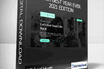 Michael Hyatt - Your Best Year Ever: 2021 Edition