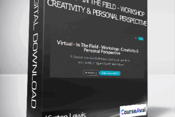 Kirsten Lewis - Virtual - In The Field - Workshop : Creativity & Personal Perspective