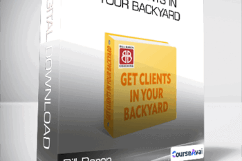 Bill Baren - Get Clients in Your Backyard