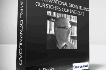 Joseph Riggio - TRANSFORMATIONAL STORYTELLING: Our Stories