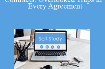 The Missouribar - 2020 "Boilerplate" Provisions in Contracts: Overlooked Traps in Every Agreement