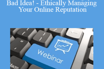 The Missouribar - 2021 Bad Review? Bad Response? Bad Idea! - Ethically Managing Your Online Reputation