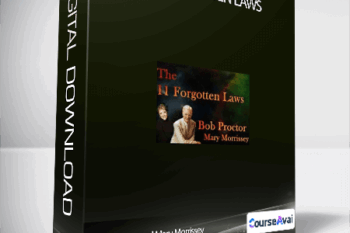 Bob Proctor and Mary Morrissey - 11 Forgotten Laws
