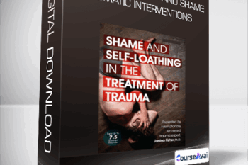 Complex Trauma and Shame - Somatic Interventions