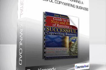 Dan Kennedy - Nuts & Bolts of Running A Successful Copywriting Business
