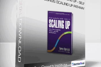 Gazelles Growth Institute [Verne Harnish] - Scaling Up - Self-Paced & Bonus Scaling Up Pathway
