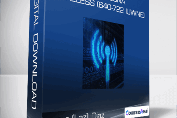 Cisco CCNA Wireless (640-722 IUWNE): The Complete Course - Lazaro (Laz) Diaz