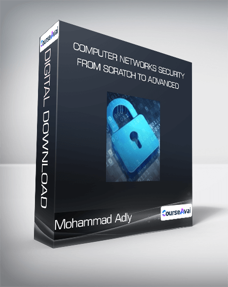 Computer Networks Security from Scratch to Advanced - Mohammad Adly