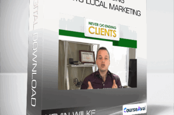 Kevin Wilke - Never Ending Clients Local Marketing