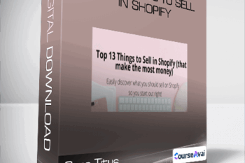 Sara Titus - Top 13 Things To Sell In Shopify