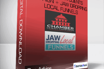 Ben Adkins - The Chamber Clients Campaign + Jaw Dropping Local Funnels